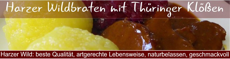 Harzer Wildbraten aus der Region Blankenburg Harz